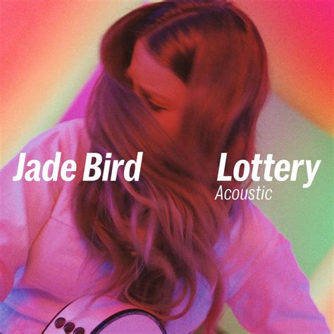 Jade Bird – Lottery (Acoustic) Lyrics .